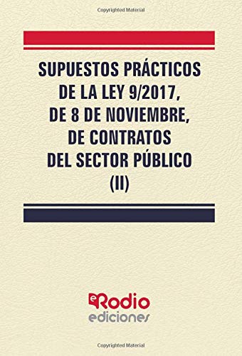 Supuestos Prácticos de la Ley 9/2017, de 8 de noviembre, de Contratos del Sector Público (II)