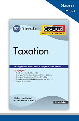 Taxmann's CRACKER – Taxation (With Application Based MCQs & Integrated Case Studies) | CA-Intermediate – New Syllabus | Updated till 31-10-2020 - Sample Read (English Edition)