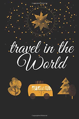 travel in the world Journal: Travel Logbook, Blue Vintage Camper Journey Adventures