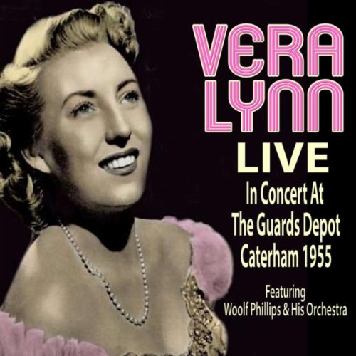 Vera Lynn Live In Concert At the Guards Depot, Caterham 1955