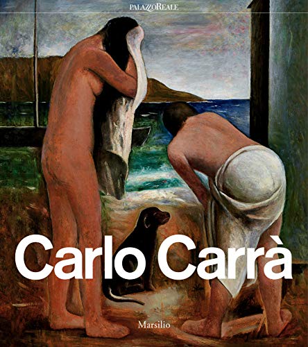 Carlo Carrà. Catalogo della mostra (Milano, 4 ottobre 2018-3 febbraio 2019). Ediz. illustrata. Con CD-Audio (Cataloghi)