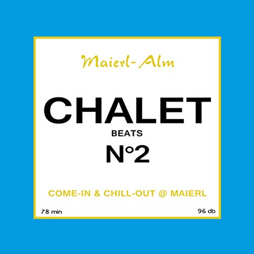 Chalet Beats N°2 (Maierl Alm)