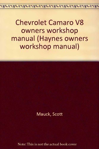 Chevrolet Camaro V8 owners workshop manual (Haynes owners workshop manual) by...
