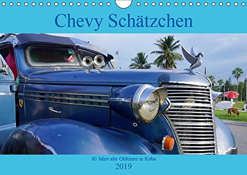 Chevy Schätzchen - 80 Jahre alte Oldtimer in Kuba (Wandkalender 2019 DIN A4 quer): Der Oldtimer Chevrolet Master in Kuba (Monatskalender, 14 Seiten )