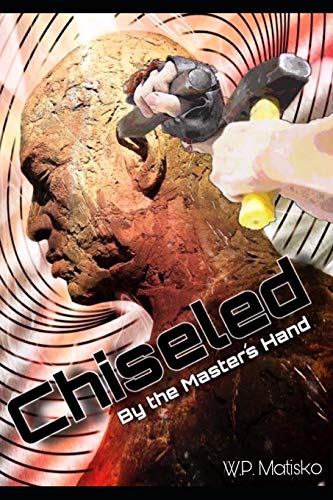 Chiseled: By the Master's Hand