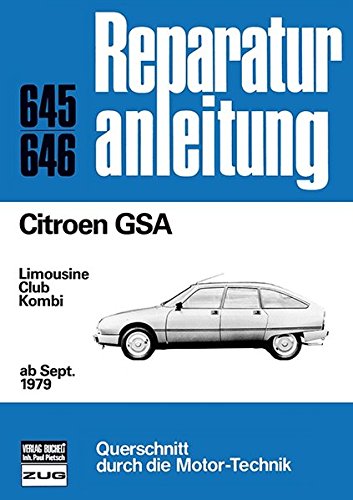 Citroen GSA ab September 1979: Limousine / Club / Kombi // Reprint der 3. Auflage 1986