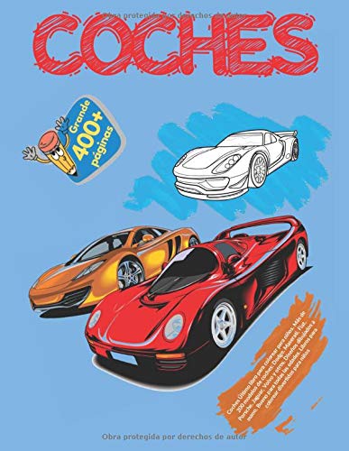 Coches Último libro para colorear para niños. Más de 200 modelos de coches: Dodge, Maserati, Fiat, Porsche, Jaguar, Volvo y otros. Diseños dibujados a ... Libros para colorear divertidos para niños