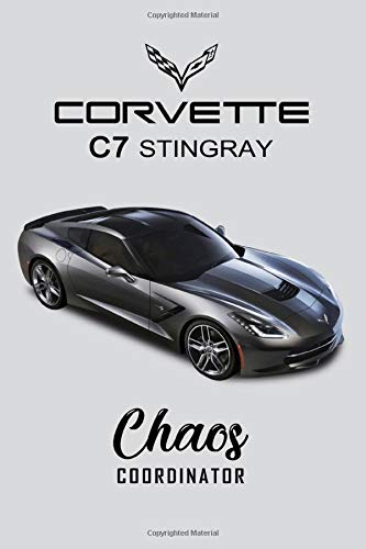 Corvette C7 Stingray Chaos Coordinator: To Do List & Graph Paper, Checklist Notebook, Daily and Weekly Planner