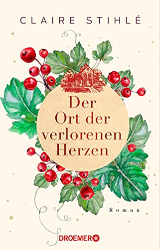 Der Ort der verlorenen Herzen: Roman (German Edition)