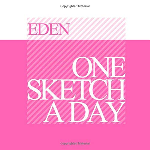 Eden: Personalized pink sketchbook with name: One sketch a day for 120 days challenge