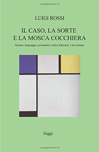 Il caso, la sorte e la mosca cocchiera (La community di ilmiolibro.it)