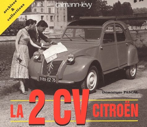 La 2 cv Citroën (Archives & collections)