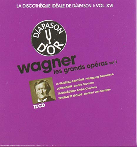 La discothèque idéale de Diapason, vol. 16 / Wagner : Les grands opéras, vol. 1