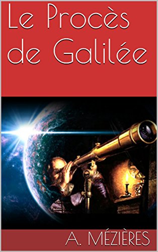 Le Procès de Galilée (French Edition)