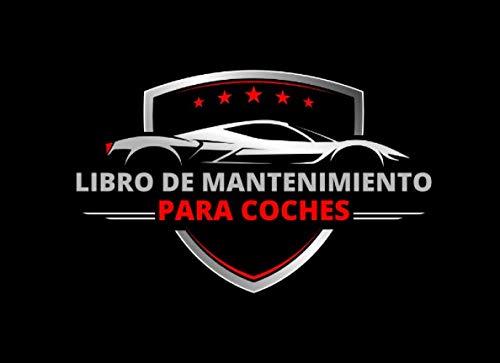 Libro de Mantenimiento: Lleva un registro ordenado y siempre actualizado de tu coche - Formato horizontal de 20,96 x 15,24 cm con 100 páginas - Ideal ... reparaciones y del mantenimiento de tu coche