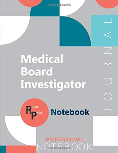 Medical Board Investigator Journal, Certification Exam Preparation Notebook, examination study writing notebook, Office writing notebook, 154 pages, 8.5” x 11”, Glossy cover