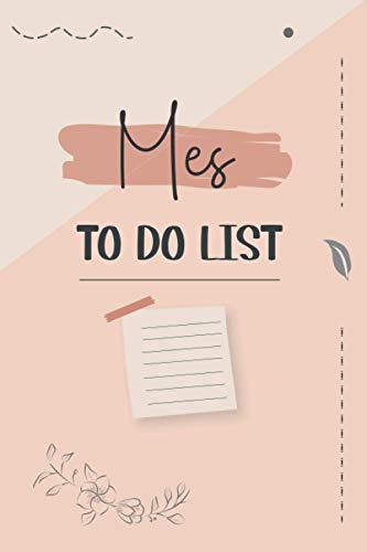 Mes To Do List: Carnet de liste à cocher, Planificateur de tâches journalier à remplir - Checklist 110 pages , 6 x 9 Pouces format pratique A5 | Organisateur quotidien