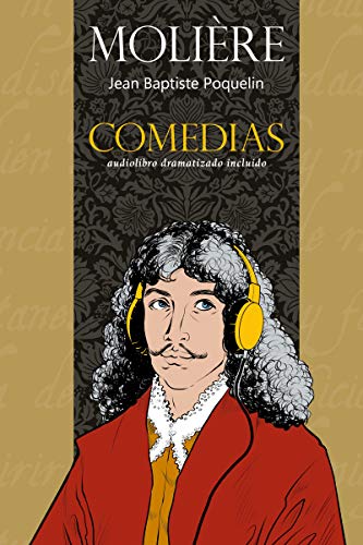 Molière Comedias: (Audiolibro dramatizado incluido)