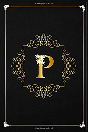 P: Executive Monogram Initial Journal: P College Ruled Notebook. Pretty Personalized Medium Lined Journal & Diary for Writing & Note Taking ,birthday gift idea (Elegant Personalized Notebook)