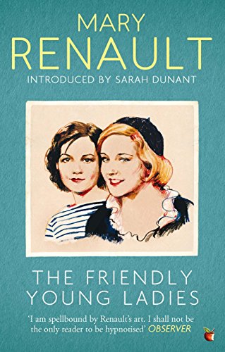 The Friendly Young Ladies: A Virago Modern Classic (Virago Modern Classics Book 324) (English Edition)