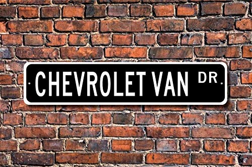 unknow Señal de Van Chevrolet, Chevrolet Van Van regalo, Chevrolet Van dueño de Chevrolet Van Fan Chevy Van Fan Señal de Calle Personalizada, Señal de Metal de Calidad