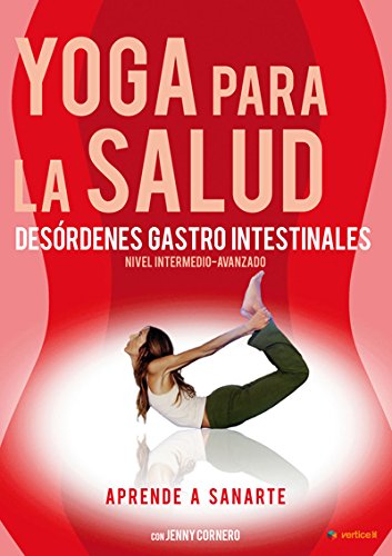 Yoga para la salud: Desórdenes gastro intestinales (Volumen 4) [DVD]