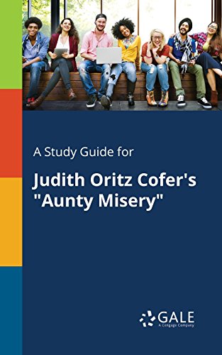 A Study Guide for Judith Oritz Cofer's "Aunty Misery" (Short Stories for Students) (English Edition)