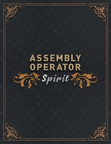 Assembly Operator Lined Notebook - Assembly Operator Spirit Job Title Working Cover To Do Journal: Homework, A4, Homeschool, Daily Organizer, To Do, ... 110 Pages, 21.59 x 27.94 cm, Small Business