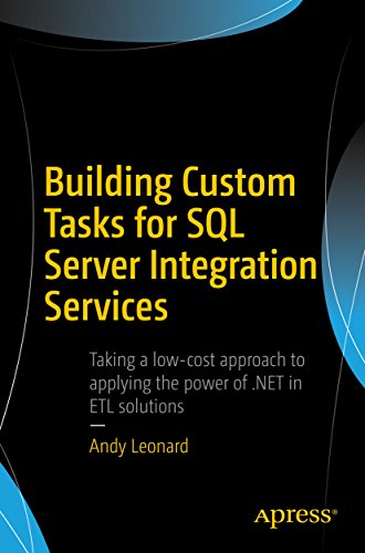 Building Custom Tasks for SQL Server Integration Services (English Edition) Building Custom Tasks for SQL Server Integration Services (English Edition)