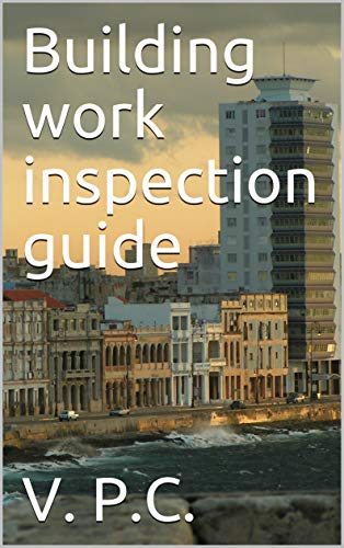 Building work inspection guide (English Edition)