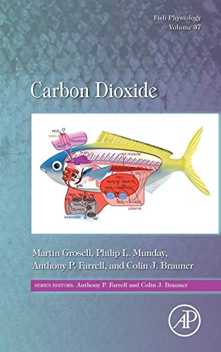 Carbon Dioxide: Volume 37 (Fish Physiology, Volume 37)