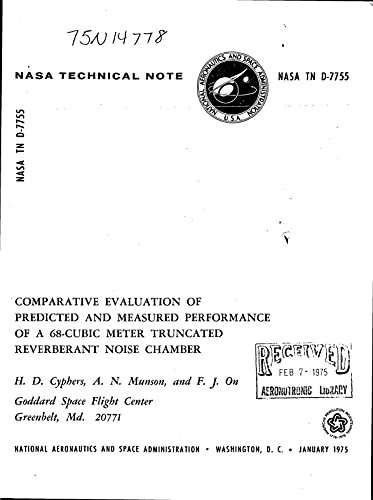 Comparative Evaluation Of Predicted And Measured Performance Of A 68-Cubic Meter Truncated Reverberant Noise Chamber (English Edition)