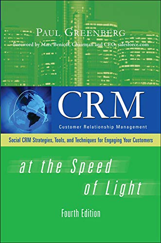 CRM at the Speed of Light, Fourth Edition: Social CRM 2.0 Strategies, Tools, and Techniques for Engaging Your Customers (CONSUMER APPL & HARDWARE - OMG)