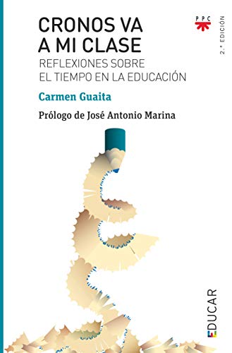 Cronos Va A Mi Clase: Reflexiones sobre el tiempo en la educación: 110 (Educar) Cronos Va A Mi Clase: Reflexiones sobre el tiempo en la educación: 110 (Educar)