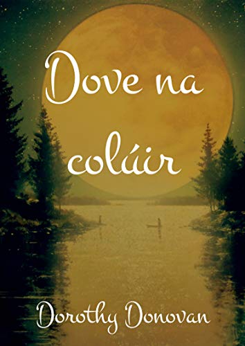 Dove na colúir (Irish Edition)