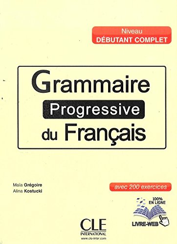 Grammaire Progressive Du Français. Livre + Fle Niveau Débutant Complet ( +CD Audio): Livre debutant compl