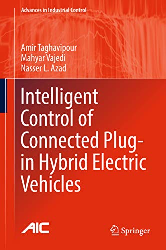 Intelligent Control of Connected Plug-in Hybrid Electric Vehicles (Advances in Industrial Control) (English Edition)