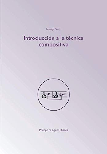 Introducción a la técnica compositiva: Guía básica de procedimientos y recursos para compositores