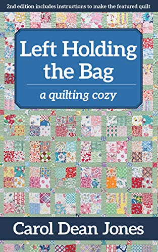Left Holding the Bag: A Quilting Cozy (English Edition)