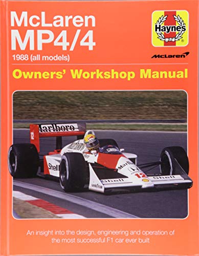 McLaren MP4/4 Owners' Workshop Manual: An insight into the design, engineering and operation of the most sucessful F1 car ever built