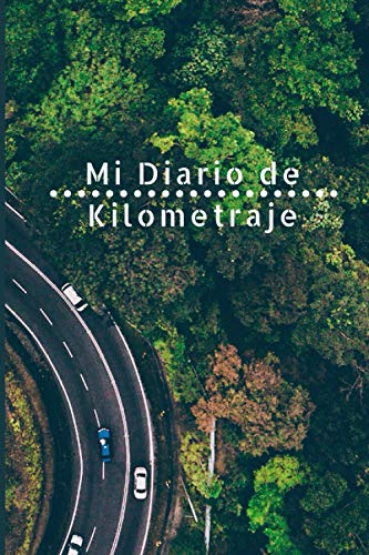 Mi Diario de kilometraje: Libro de registro de kilometraje y Consumo del vehículo para uso comercial o personal | Regalo para propietario de automóvil o conductor