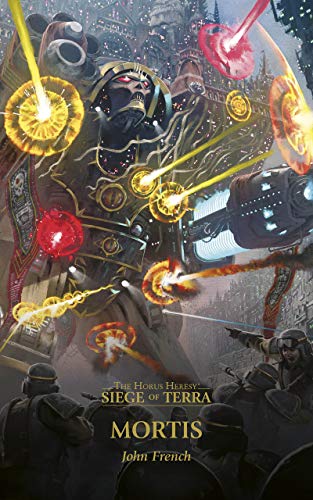 Mortis (The Horus Heresy: Siege of Terra Book 5) (English Edition)