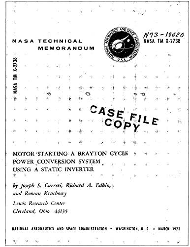 Motor Starting A Brayton Cycle Power Conversion System Using A Static Inverter (English Edition) Motor Starting A Brayton Cycle Power Conversion System Using A Static Inverter (English Edition)