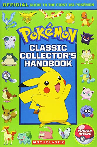 Pokemon: Classic Collector's Handbook: An Official Guide to the First 151 Pokémon