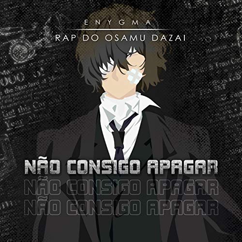 Rap do Dazai: Não Consigo Apagar (feat. Leo0Machado)