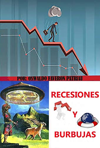 Recesiones y Burbujas (Un Pasado Diferente nº 182)