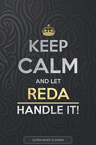 Reda: Keep Calm And Let Reda Handle It - Reda Name Custom Gift Planner Calendar Notebook Journal