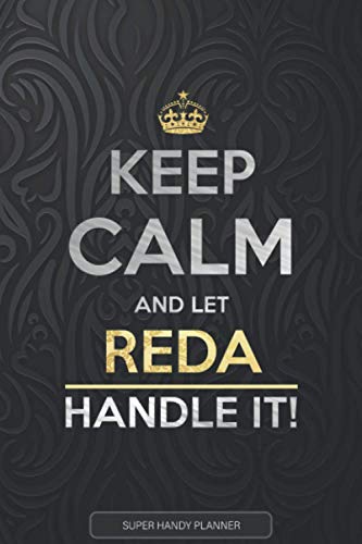Reda: Keep Calm And Let Reda Handle It - Reda Name Custom Gift Planner Calendar Notebook Journal Reda: Keep Calm And Let Reda Handle It - Reda Name Custom Gift Planner Calendar Notebook Journal