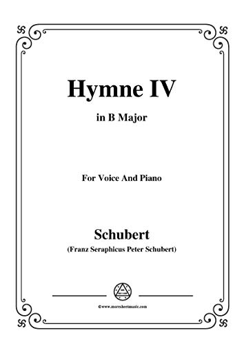 Schubert-Hymne(Hymn) IV,D.662,in B Major,for Voice&Piano (French Edition)