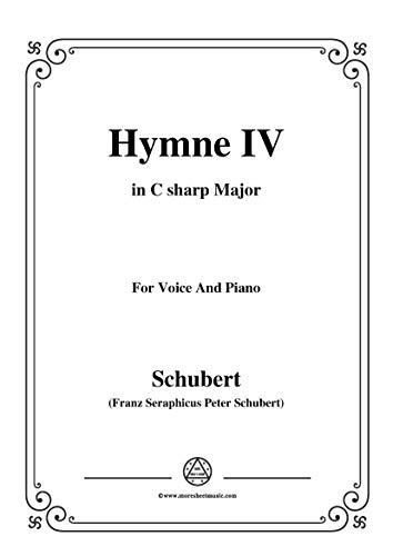 Schubert-Hymne(Hymn) IV,D.662,in C sharp Major,for Voice&Piano (French Edition)